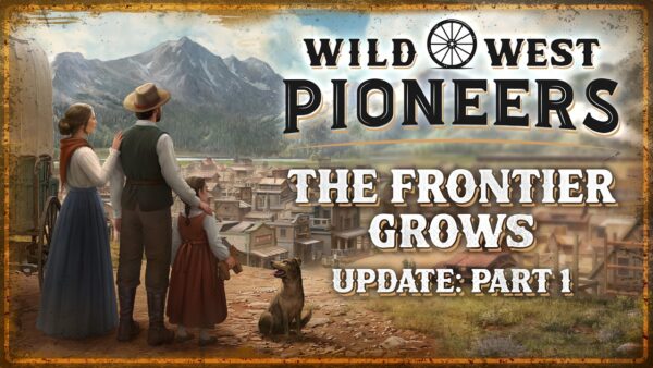 Wild West Pioneers Das Grenzland waechst Update Keyart